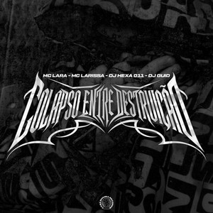 COLAPSO ENTRE DESTRUIÇÃO (Explicit)