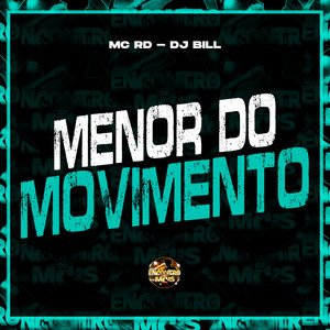 Menor do Movimento (Explicit)