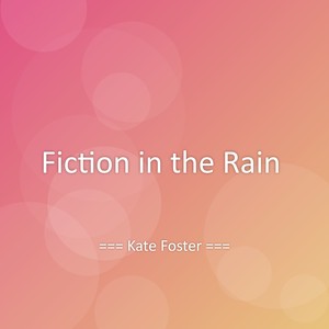 Fiction in the Rain