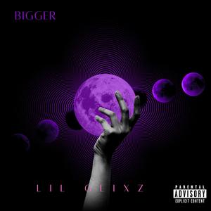 Bigger (Explicit)