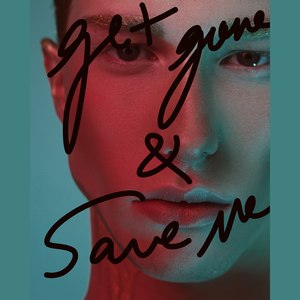 get gone and save me