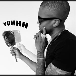 Yuhhh