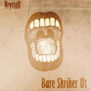 Bare Skriker Ut (Explicit)