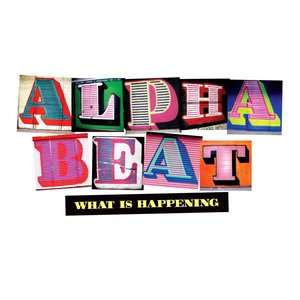 What Is Happening (Alphabeat vs Ultrabeat)