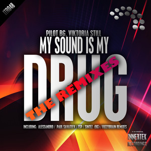 My Sound Is My Drug - The Remixes