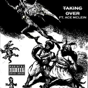 Taking Over (Explicit)