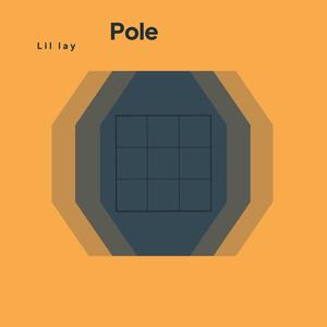 Lil lay ~ pole