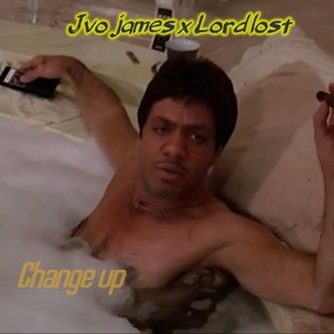 Change Up (feat. Lord Lost) (Explicit)
