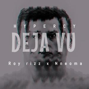 Deja vu (feat. Royrizz & Nneoma) [Explicit]