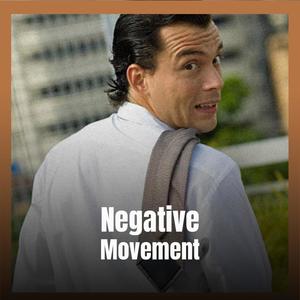 Negative Movement