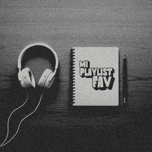 Mi Playlist Fav