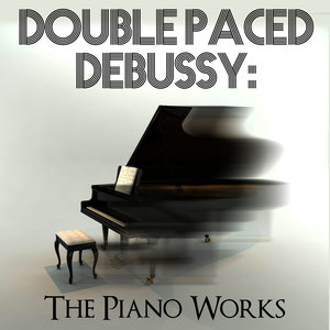 Double Paced Debussy: The Piano Works