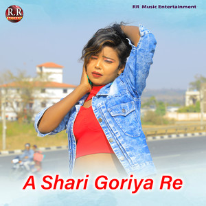 A Shari Goriya Re