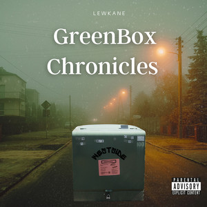 GreenBox Chronicles (Explicit)