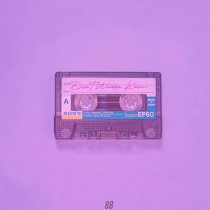 DONT WANNA KNOW (Explicit)