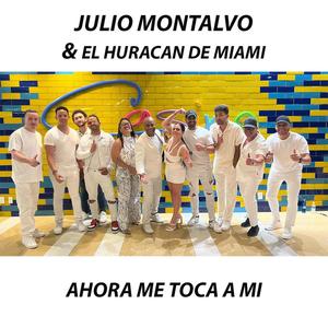 Ahora me toca a mi (feat. Nany Zamora & el Huracán de Miami)