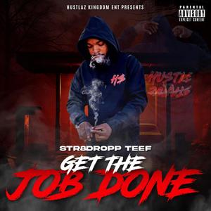 Get The Job Done (Explicit)