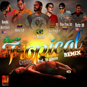 Reggaeton Cypher (Tropical Remix)