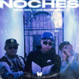 NOCHES (feat. Eddherxnthebeat & Avankid)