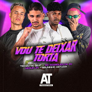 Vou Te Deixar Torta (Explicit)