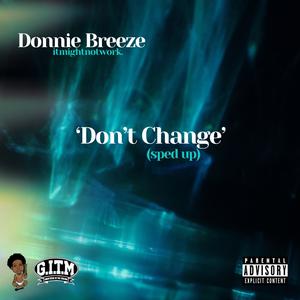 Don't Change (Sped Up) [Explicit]