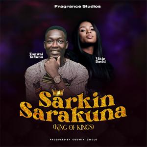 Sarkin Sarakuna (King of kings) (feat. Vikie David)