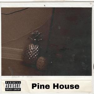 Pine House (Explicit)