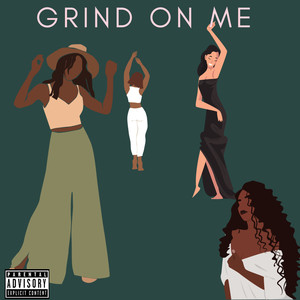 Grind On Me (Explicit)
