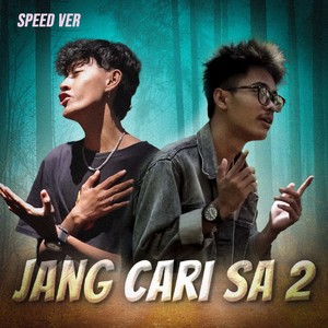 Jangan Cari Sa 2 (Speed Version 1.1)