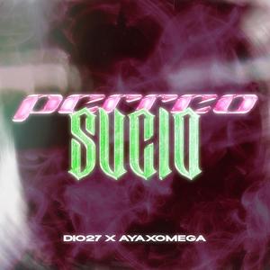PERREO SUCIO (feat. Ayax omega) [Explicit]