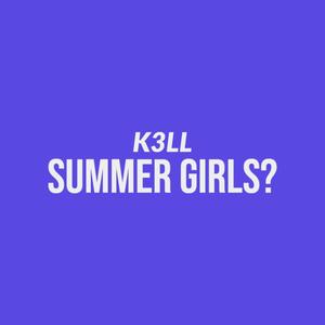 Summer Girls? (Explicit)