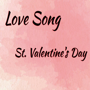 Love Song St. Valentine's Day