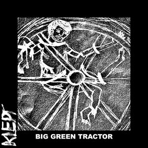 Big Green Tractor (Explicit)