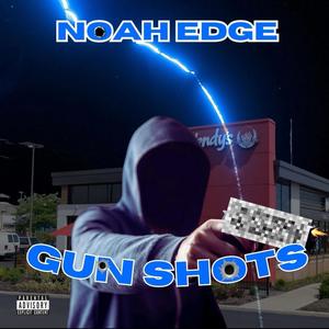 Gun Shots (Explicit)