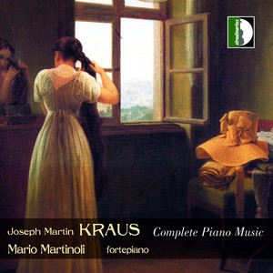 Joseph Martin Kraus: Complete Piano Music