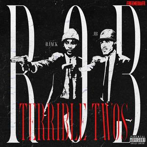 Terrible Twos (feat. Bjack) [Explicit]