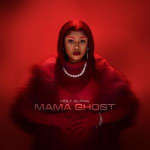 Mama Ghost (Explicit)