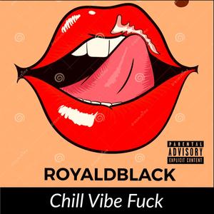 Chill Vibe **** (Explicit)