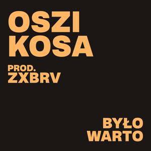 BYŁO WARTO (feat. Kosa & ZXBRV) [Explicit]