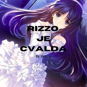 Rizzo Je Cvalda (Explicit)