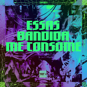 ESSAS BANDIDA ME CONSOME (Explicit)