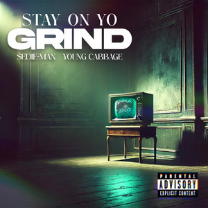 Stay on Yo Grind (Explicit)