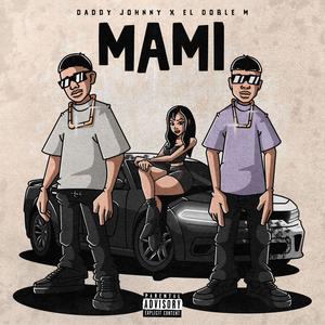 Mami (feat. El Doble M)