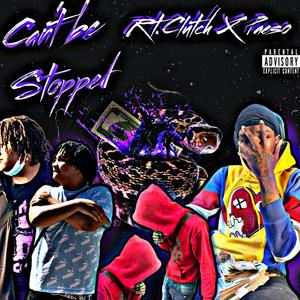 Can't be Stopped (Explicit)