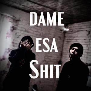 dameesashit (feat. Neo1620) (Explicit)