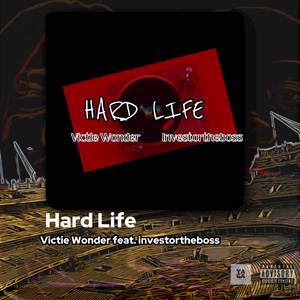 Hard Life (Explicit)