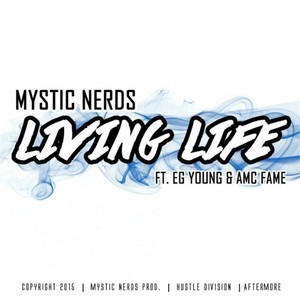 Living Life (feat. EG Young & AMC Fame)