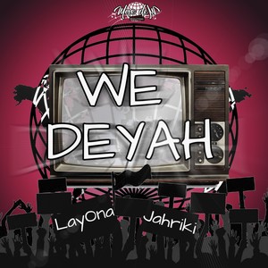 We deyah