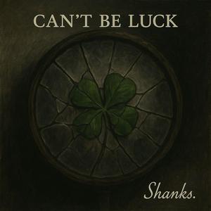 Can't Be Luck