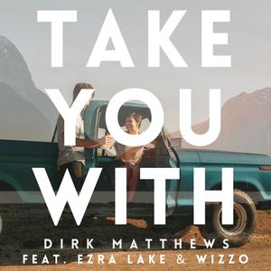 Take You With(feat. Ezra Lake & Wizzo)